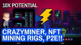 THE NFT MINING GAME, 10X POTENTIAL!! CRAZY MINER, THE PLAY TO EARN NFT MINING RIG GAME | $PWR