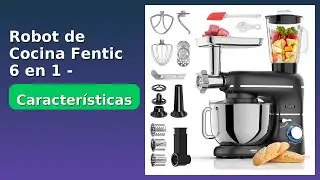 RESE&Ntilde;A (2025) : Robot de Cocina Fentic 6 en 1 - 2000W. DETALLES ESENZIALES