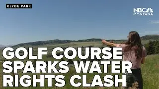 Golf course sparks water rights clash in Shields Valley
