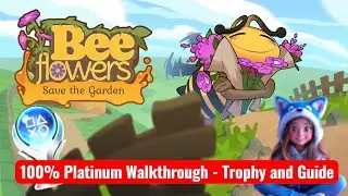 BEE FLOWERS SAVE THE GARDEN-100% Platinum Walkthrough - Trophy and Guide