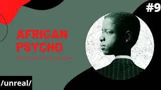 African Psycho with a South African Psychopath - Unreal Press Podcast 9