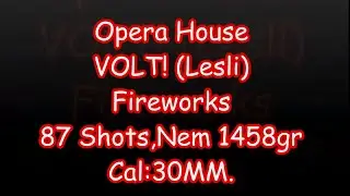 Opera House💥VOLT!(Lesli)Fireworks.
