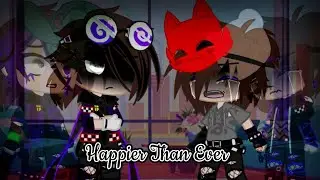 Happier Than Ever //Meme// (Ft. Michael and William) by //Itz_Galaxy Luna// [Michael Afton Angst]