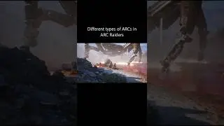 Different types of ARCs in ARC Raiders
