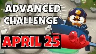 BTD6 Advanced Challenge | ROUND 1...? | 25.04.2022