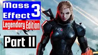 Mass Effect Three Legendary Edition Part 11 - Female Shepard Paragon Playthrough