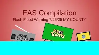 A EAS compilation Flash Flood Warning for MY COUNTY