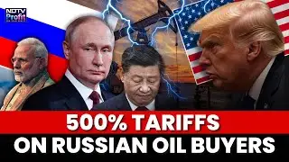 Trump Clears Russia Sanctions Bill | What Could A 500% Tariff Mean For India?