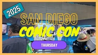 San Diego Comic Con International (2025) | Thursday |  #sdcc