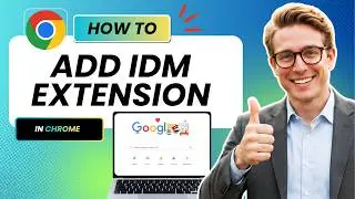 How To Add IDM Extension In Google Chrome (Updated 2026)