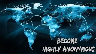 How to become Highly Anonymous (Highly Secured)