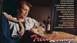 Trees Lounge 1996 Film | Steve Buscemi, Anthony LaPaglia, Chlo&euml; Sevigny, Samuel L. Jackson | Review