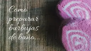 Como hacer Burbujas de Baño || Bomba de baño