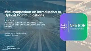 &ldquo;Simplified transmission modelling of next generation extended-reach access coherent systems&rdquo;