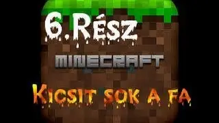 Minecraft Waka Island w/Dani 6.R&eacute;sz \Kicsit sok a Fa/