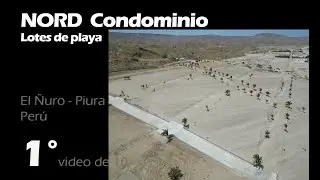 1&deg; video de 10: NORD lotes de playa en Condominio privado - El &Ntilde;uro, Piura &ndash; Per&uacute;