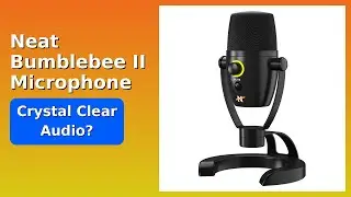 REVIEW (2025): Neat Bumblebee II Microphone. Features.