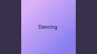 Dancing