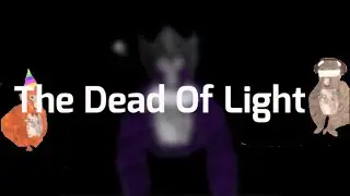 The Dead Of Light Season 1 Episode 1 (Part 1)     The Invasion Credits to @GTslushy  