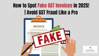 🚨 How to Spot Fake GST Invoices in 2025! | Avoid GST Fraud Like a Pro 💡