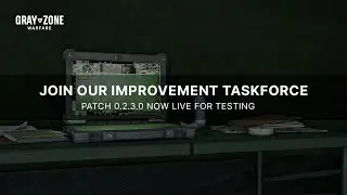 Gray Zone Warfare / UHD AV1 / 0.2.3.0 testing part 2 day 2 with no commentary and 100% skill issue
