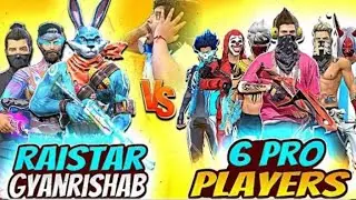 RAISTAR gyanrishab vs 6pro pleyers kon jitega pata nahi