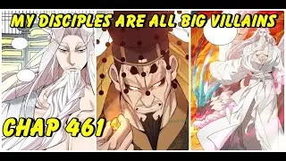 My Disciples Are All Big Villains Chapter 461|Manhua Comic