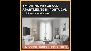 🏡 Smart Home Guide for Old Apartments in Portugal (English)