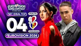 Eurovision 2026: My Ideal Top 4 (NEW 🇲🇹🇲🇩)