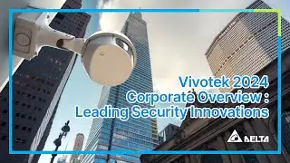 VIVOTEK Corporate Introduction 2024