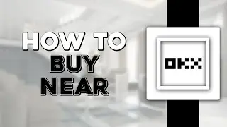How To Buy NEAR Protocol in OKX (Easiest Way)