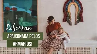 DIÁRIO DA REFORMA | Armários Prontos!