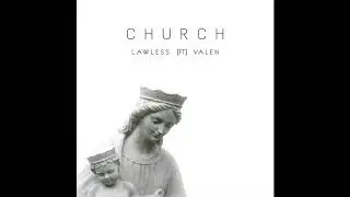 Lawless feat. Valen - Church (Official Audio)