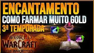 Como farmar MUITO gold no wow com encantamento temporada 3
