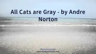 All Cats are Gray   by Andre Norton