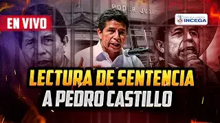 🚨 #ENVIVO | Lectura de sentencia contra el  Expresidente PEDRO CASTILLO