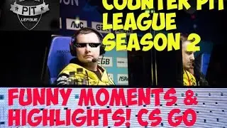 Counter Pit League Season 2 Day#1  FUNNY MOMENTS & HIGHLIGHTS CS GO montage
