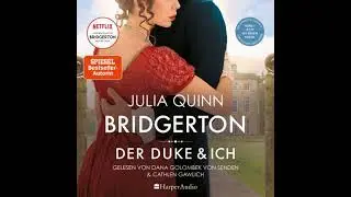 Bridgerton - Der Duke und ich (ungek&uuml;rzt): Band 1 - Julia Quinn