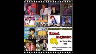 MIGUEL conejito ALEJANDRO enganchados tropicales