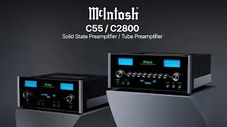 뭐가 달라진 거지? 매킨토시의 신형 프리앰프 MCINTOSH C55, C2800 2종 리뷰 및 청음 영상