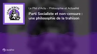 Parti Socialiste et non-censure : une philosophie de la trahison