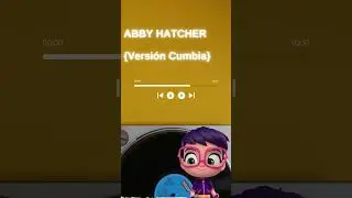 Abby Hatcher - Tema Musical {Versi&oacute;n Cumbia} [Suno AI] 2025