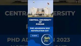 🎉Central University of Punjab PhD Admission #shorts #centraluniversity #phdadmission2023 #phd #2023