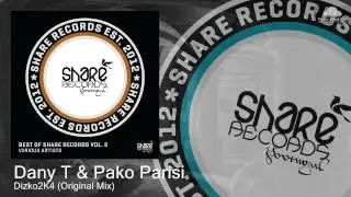 SHARE 0100 Dany T & Pako Parisi - Dizko2K4 (Original Mix) [Techno]