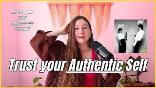 Trust your Authentic Self - Listen to your Inner Guidance | ep.25