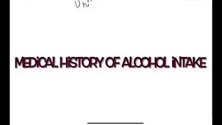 Medical history of alcohol intake