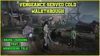 Vengeance Served Cold | Baima Crossing Part 1 | Wandering Tales | Where Winds Meet