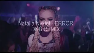 Natalia Nykiel - Error Drum'n'bass REMIX
