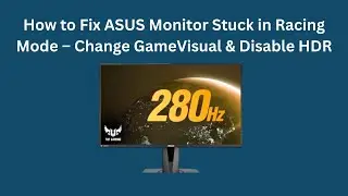 Как исправить зависание монитора ASUS в гоночном режиме &mdash; измените GameVisual и отключите HDR