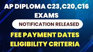 Ap diploma c16,C20,C23 exam notification released| ap diploma exams dates, eligibility criteria|